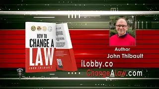 How to Change a Law, by John Thibault
