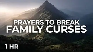 BREAK Generational Curses | Powerful Deliverance Prayer