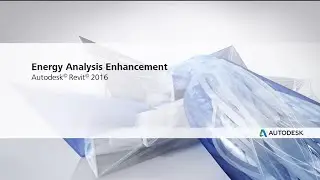 Autodesk Revit Architecture 2016: Energy Analysis