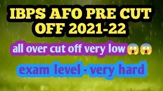 IBPS AFO PRE CUT OFF 2021-22|| AO PRE CUT OFF|| AGRICULTURE FIELD OFFICER PRELIM CUT OFF 2021-22