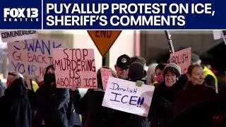 Puyallup protesters address deadly ICE shooting, sheriff's comments | FOX 13 Seattle