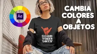 Cambia el Color a Objetos en videos After Effects Tutorial