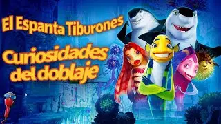 El Espanta Tiburones | Curiosidades Del Doblaje