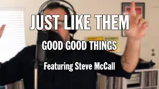 Just Like Them - Good Good Things (Descendents) featuring Steve McCall