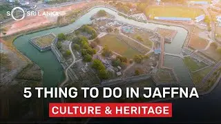 Top 5 things to do in Jaffna | So Sri Lanka