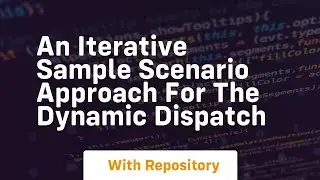 an iterative sample scenario approach for the dynamic dispatch