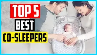 ✅ Top 5 Best Co Sleepers In 2022  Review & Buyer&rsquo;s Guides