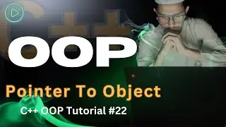 Pointer To Object | C++ OOP Tutorial #22