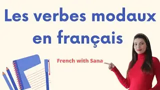 French for beginners : Les verbes modaux en français Devoir - Pouvoir - Vouloir