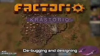 De-bugging and designing | Factorio: Krastorio 2 Stream 33 2026-01-14