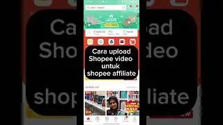 Cara Upload Shopee Video untuk Shopee Affiliate #shorts #affiliate #shopee #marketing