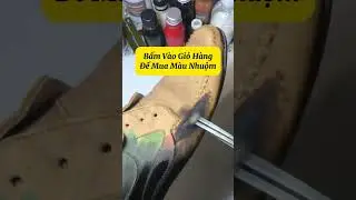Màu Nhuộm Phục Hồi Giày Da Cũ Bạc Màu Lại Như Mới