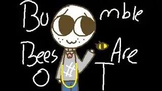 Bubmble Bees are Out | Pick a Flower | meme