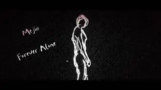 Mejia - Forever Alone (Visualizer) (Animated)