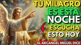 🚨 El Arc&aacute;ngel Miguel Detuvo el Tiempo Esta Noche para Entregarte Tu Milagro