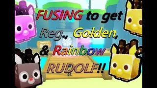 Fusing Method to get Legendary Regular, Golden & Rainbow Rudolf - in Pet Simulator X!