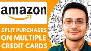 How To Split Amazon Purchases on Multiple Credit Cards - 2025 (Quick Tutorial)
