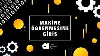 Makine Öğrenmesine Giriş - 1