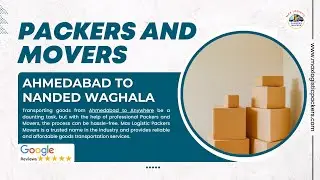 Packers and Movers from Ahmedabad to Nanded Waghala | Max Logistic Packers Movers