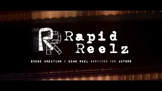 Rapid Reelz: Who We Are / Scene Creation & Demo Reel Services for Actors