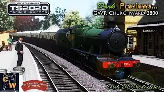 TS2020 | Dark Previews... | GWR Churchward 2800