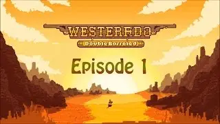 Westerado - Part 1