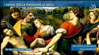 Di Buon Mattino (Tv2000) - Le Reliquie della Passione di Cristo