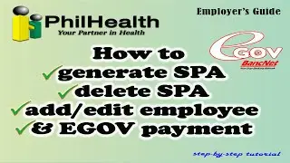 How to Generate SPA | Delete SPA | Add/Edit Employee | EGOV payment | Employers Guide | PHILHEALTH