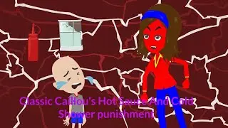 Classic Caillou's Hot Sauce And Cold Shower Punishment