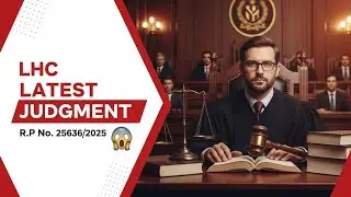 LHC Latest Judgment R.P No. 25636 of 2025 Explained | Pakistan Law Review