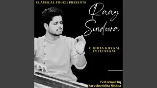 Raag Sindoora (Chhota-Khyaal) Teentaal