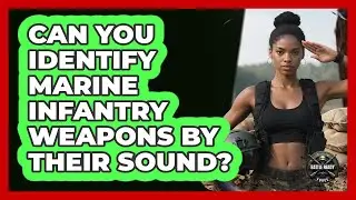 Can You Identify Marine Infantry Weapons By Their Sound? - Battle Ready Force