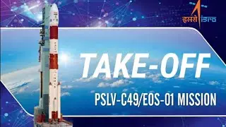 PSLV-C49/EOS DETAILED TAKE-OFF