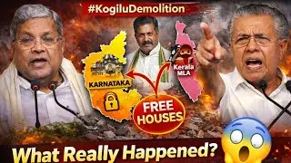 Kogilu Demolition Case Explained | Events After Kerala MLA Visit 🤬