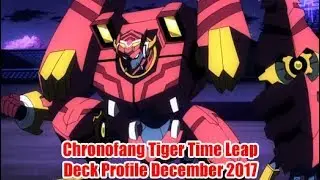 Chronofang Tiger Time Leap - Cardfight Vanguard Deck Profile December 2017