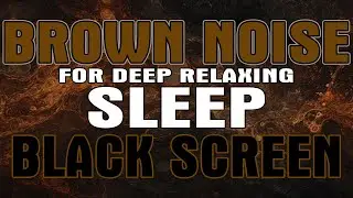 Brown Noise Therapy: 10 Hours for Deep Sleep and Relaxation