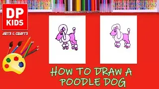 Let's draw a Poodle Dog - DP KIDS ARTS & CRAFTS (Video  32)