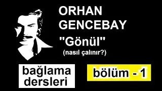 #orhangencebay - #gönül (1. Ders)