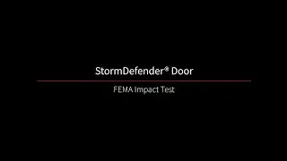 StormDefender FEMA ImpactTest