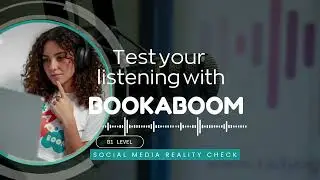 Test Your Listening With BookaBoom_B1 (Social media reality check)
