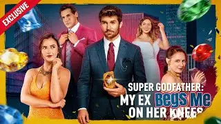 【Super Godfather: My Ex Begs Me on Her Knees】丨Binge-watch New Dramas #reelshorts#drama