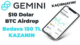 Gemini Borsası $10 Dolar / 150 TL Bedava Bitcoin Kazanma