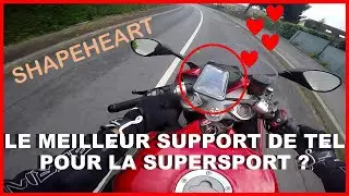 Support Shapeheart - Montage sur la supersport et avis.