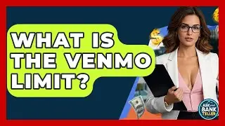 What Is The Venmo Limit? - Ask Your Bank Teller