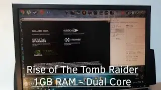 Rise of The Tomb Raider on 1GB RAM - Dual Core