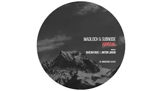 Madloch, Subnode - Abyssal (Sascha Dive's Mystic Dub) [Crossfade Sounds]