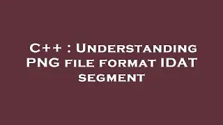 C++ : Understanding PNG file format IDAT segment