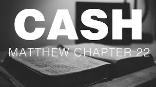 Johnny Cash Reads The New Testament: Matthew Chapter 22