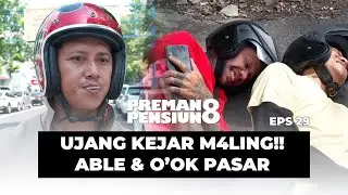 PREMAN PENSIUN 8 : ABLE SAMA O'OK DIHAJAR UJANG #moment