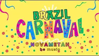 Brazilian Carnival: Samba, Party & Pure Energy | Carnaval Brasileiro: Samba, Festa e Pura Energia